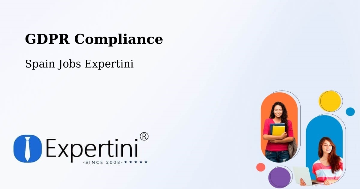 EU GDPR Compliance Statement – Vendrell - Spain Jobs Expertini