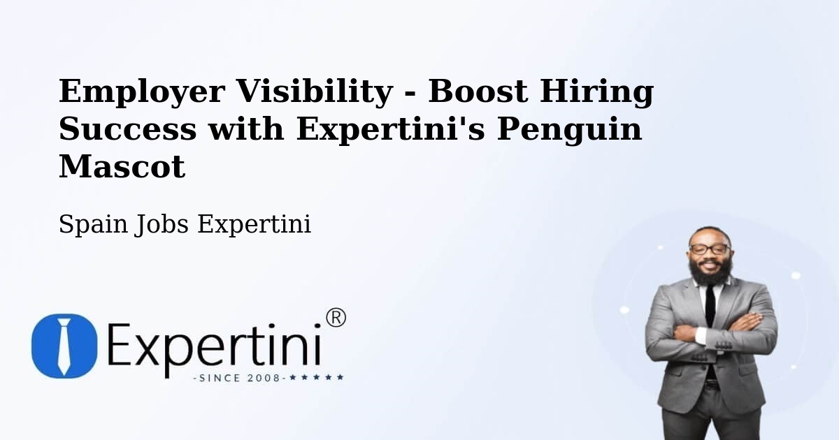 Employer Visibility Strategy – Vendrell - Spain Jobs Expertini